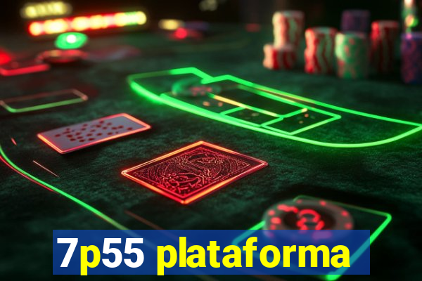 7p55 plataforma